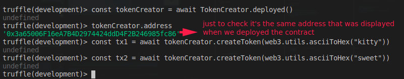 By typing ‘tokenCreator.address’ we can double-check that the same address was displayed when we deployed the contract.