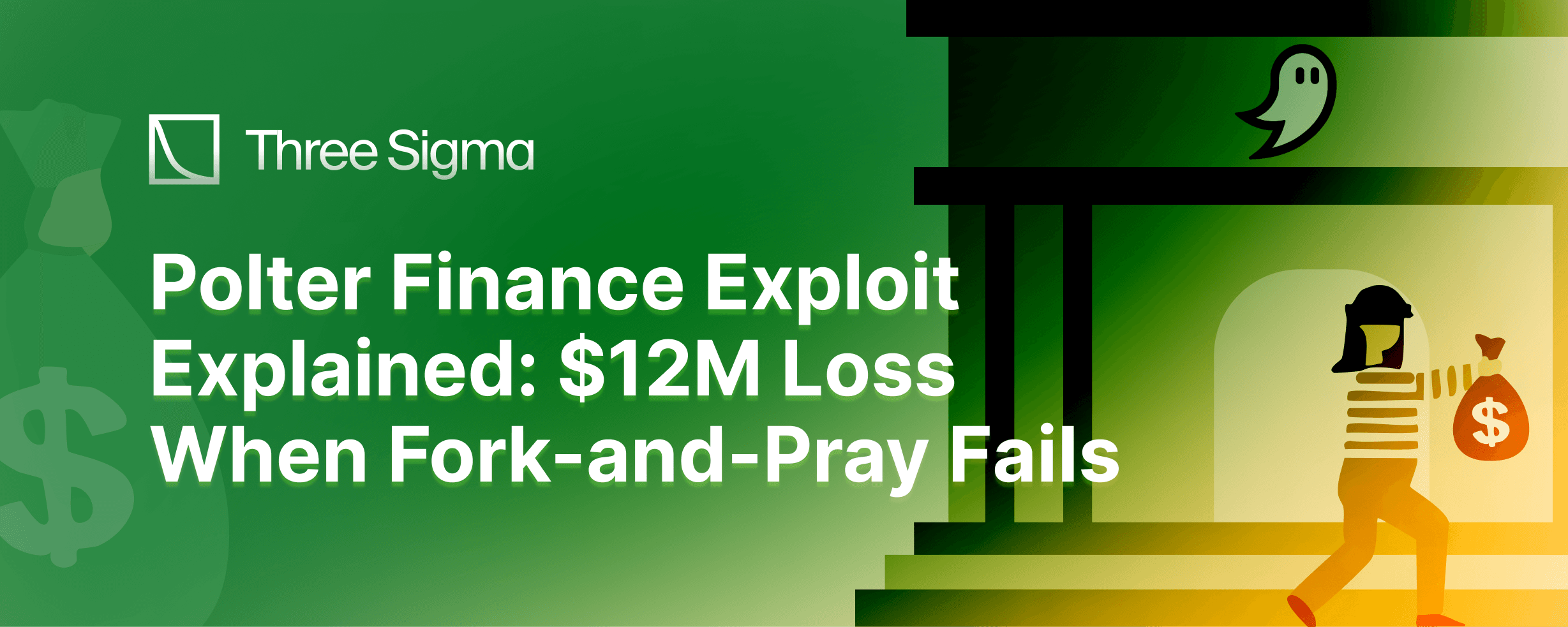 "Polter Finance Exploit: Fork-and-Pray Failure - Three Sigma" banner