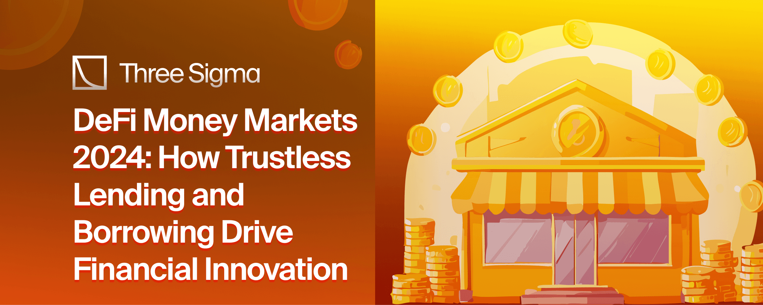 "DeFi Money Markets 2024: Lending and Borrowing - Three Sigma" banner