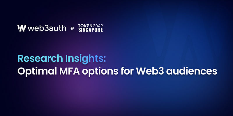 研究洞察：Web3 受众的最佳 MFA 选项