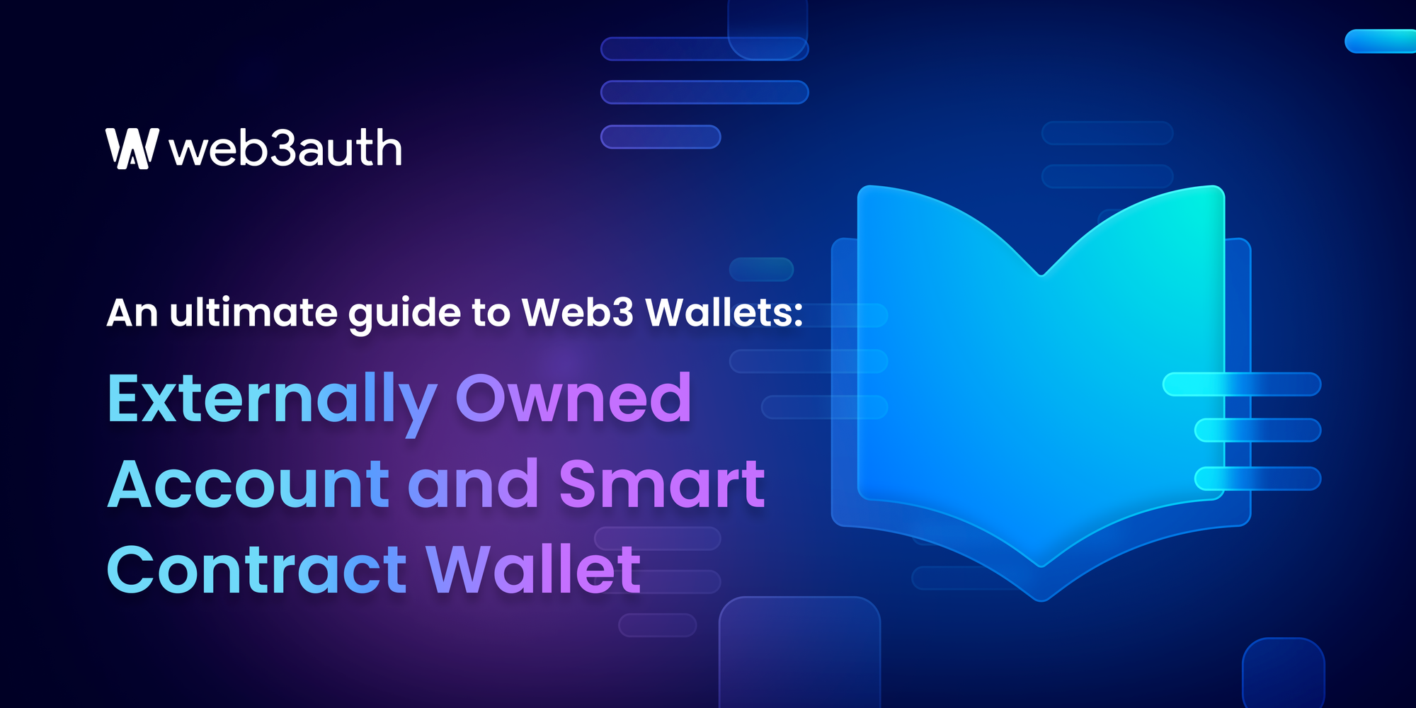Web3 钱包终极指南：外部拥有账户和智能合约钱包