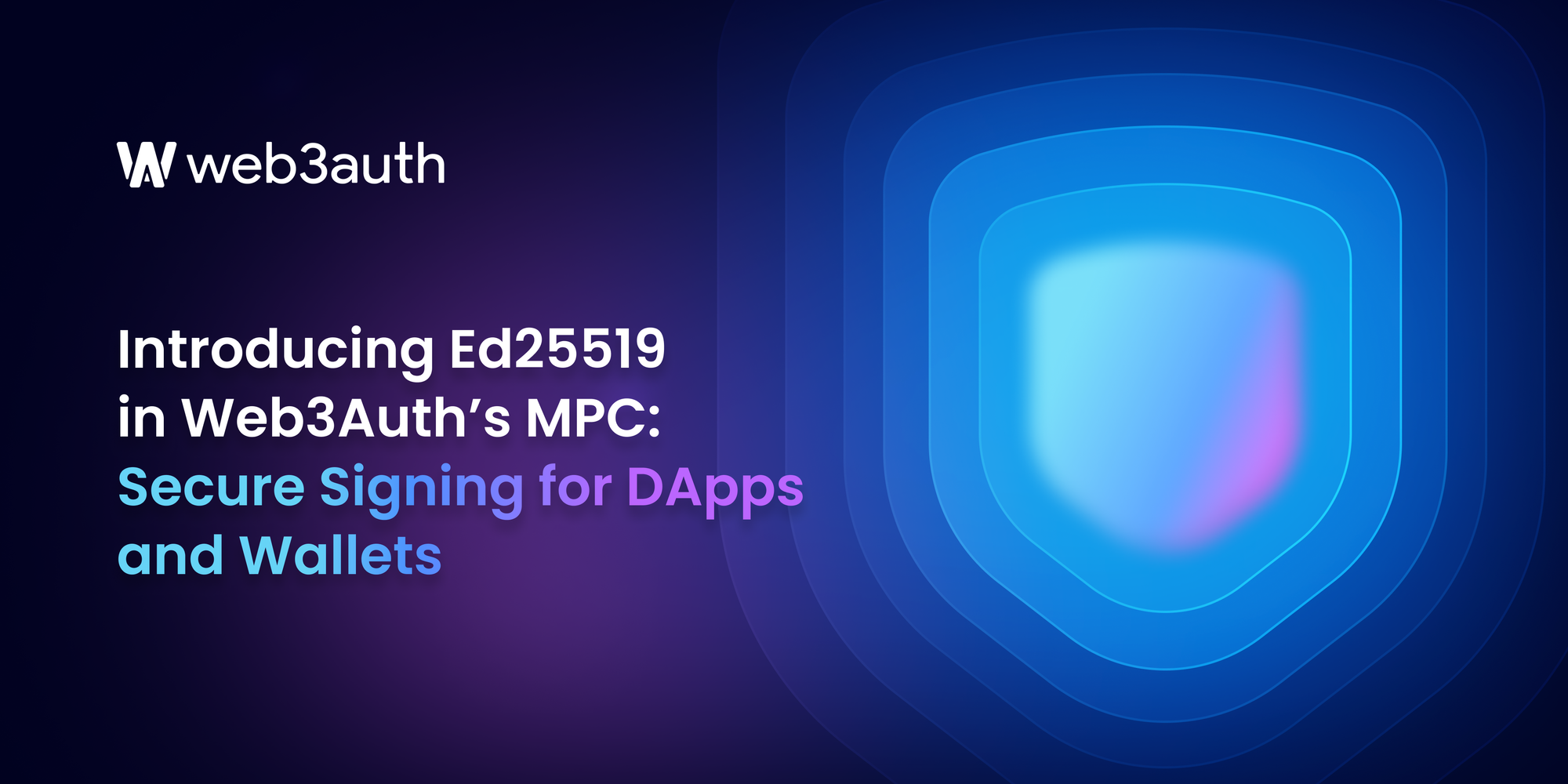 Web3Auth的MPC中引入Ed25519：DApp和钱包的安全签名 的博客横幅