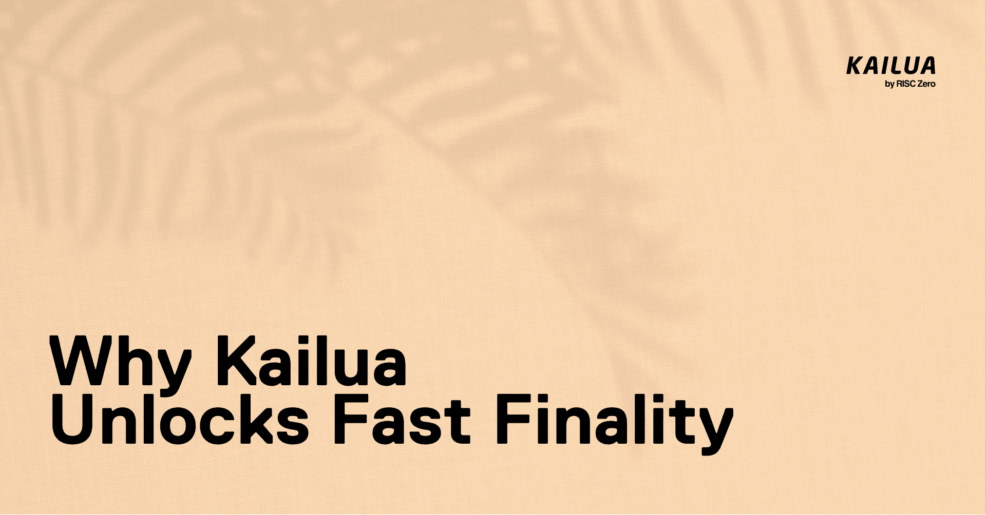 为什么 Kailua 能解锁快速最终性