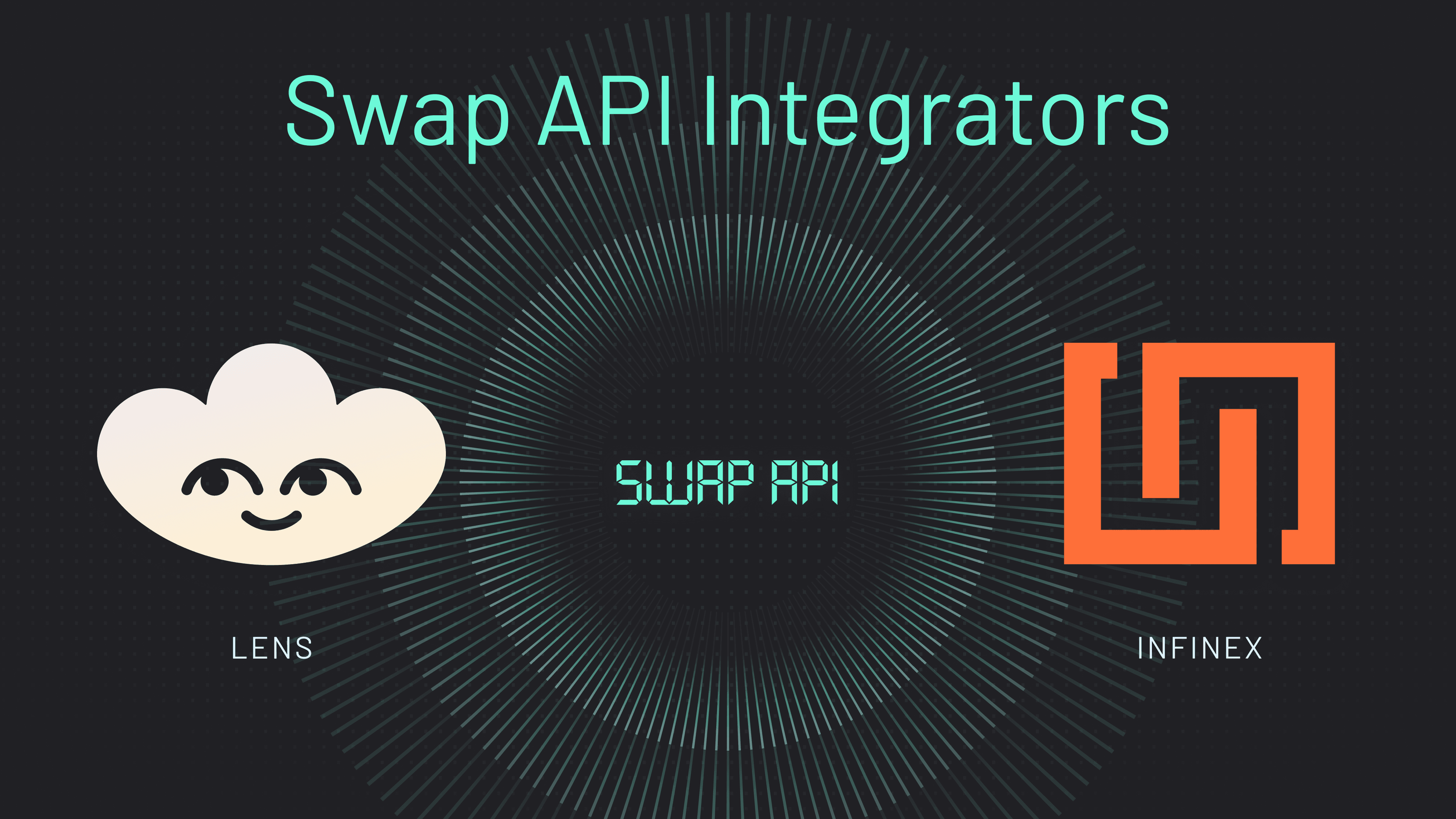 Lens 和 Infinex 集成了 Across Swap API，以支持其平台上的跨链功能。