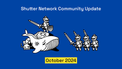 Shutter Network 社区更新 - 2024 年 10 月