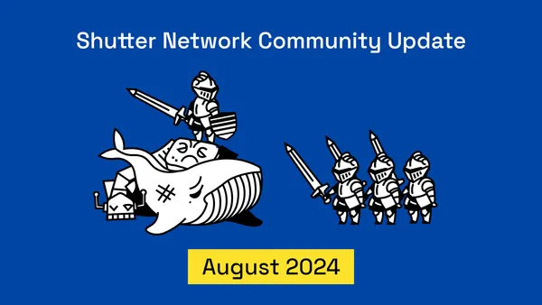 Shutter Network 社区更新 - 2024年8月