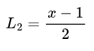 L_2 = \frac{x-1}{2}
