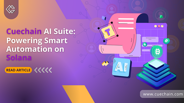 Cuechain AI 套件:驱动 Solana 上的智能自动化