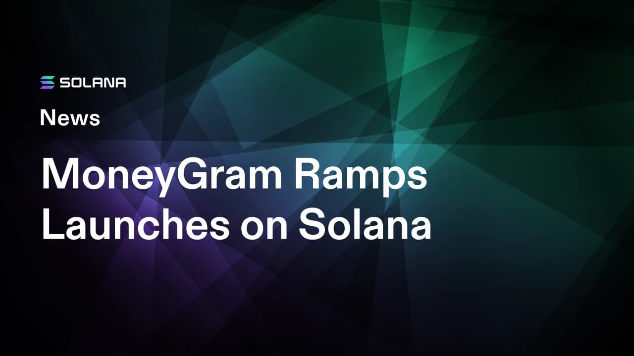 MoneyGram Ramps 在 Solana 上线