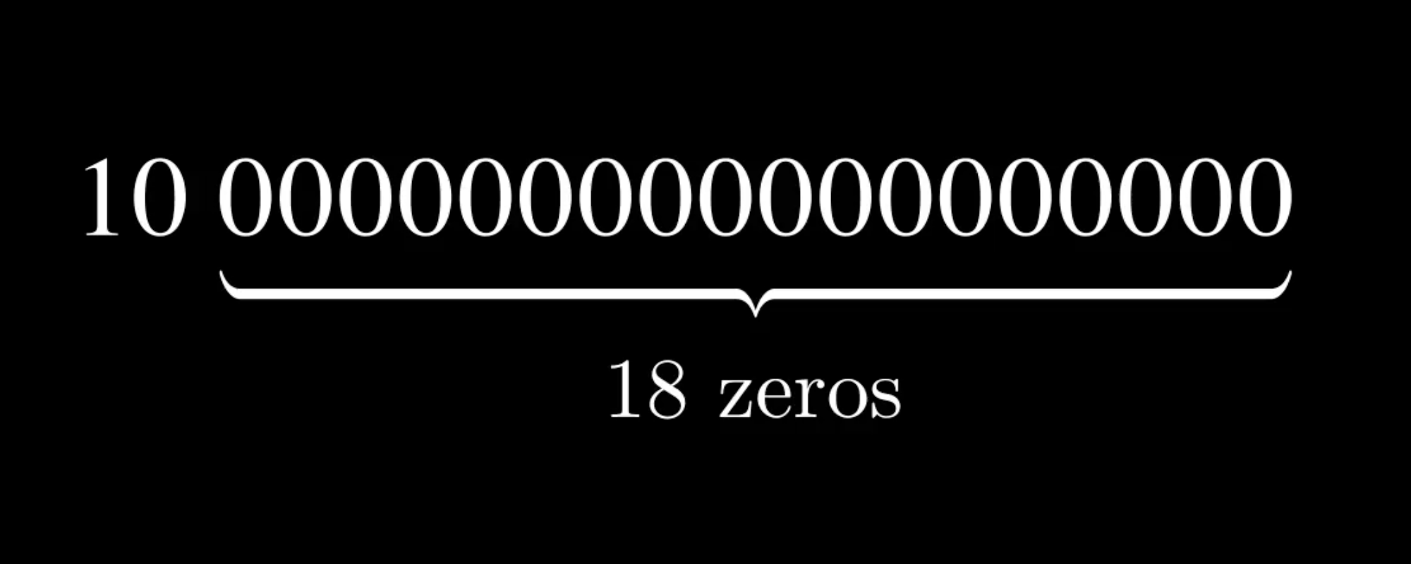 Image 1: 10 ^ 18 with an emphasis on the 18 zeros